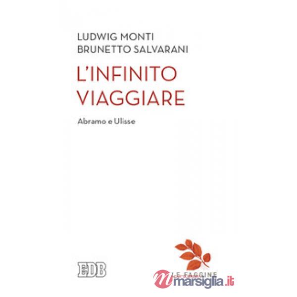 Infinito viaggiare. Abramo e Ulisse (L')