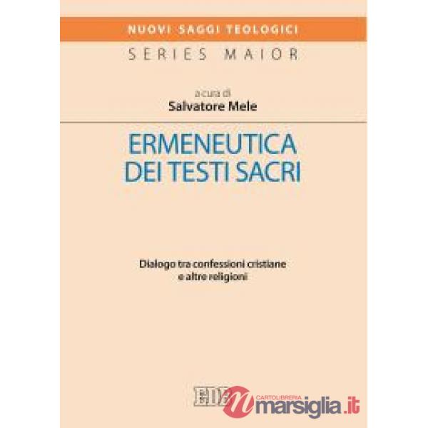 Ermeneutica dei testi sacri. Dialogo tra confessioni cristiane e altre religioni