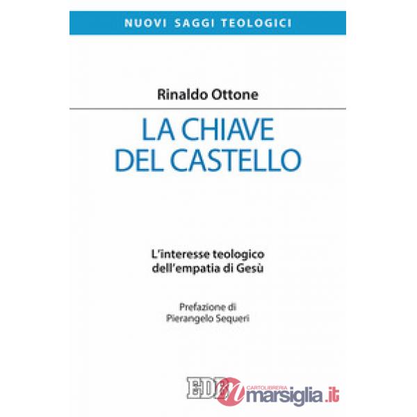 Chiave del castello. L'interesse teologico dell'empatia di Gesù (La)