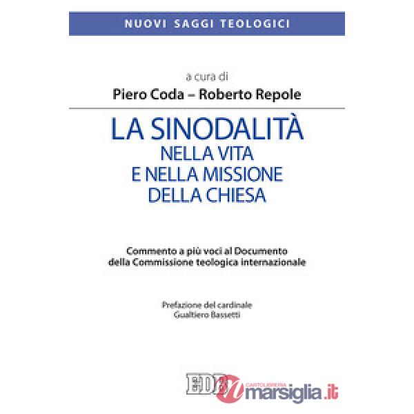 Sinodalità nella vita e nella missione della Chiesa. Commento a più voci al documento della Commissione Teologica Internazionale