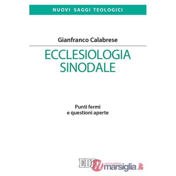 Ecclesiologia sinodale. Punti fermi e questioni aperte