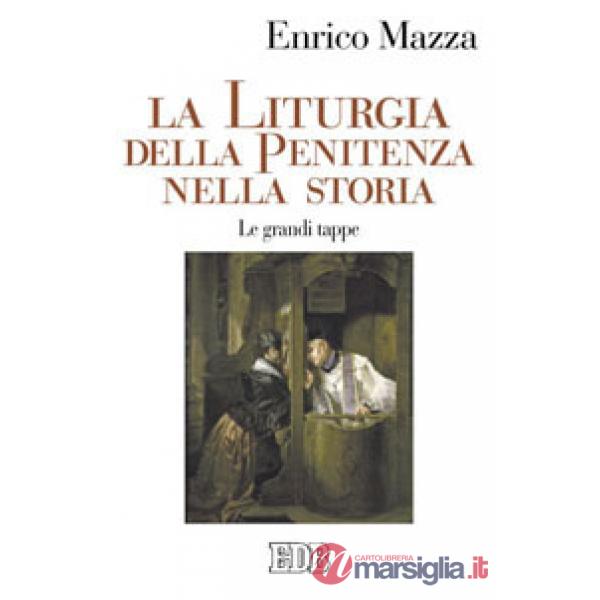 Liturgia della penitenza nella storia. Le grandi tappe (La)
