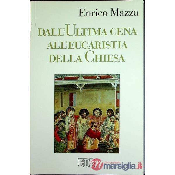 Dall'ultima cena all'eucarestia della Chiesa