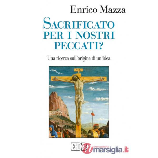 Sacrificato per i nostri peccati? Una ricerca sull'origine di un'idea
