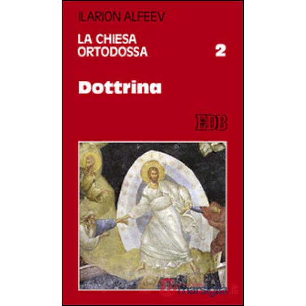 Chiesa ortodossa (La). Vol. 2: Dottrina