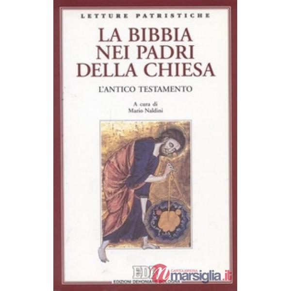 Bibbia nei Padri della Chiesa. L'Antico Testamento (La)