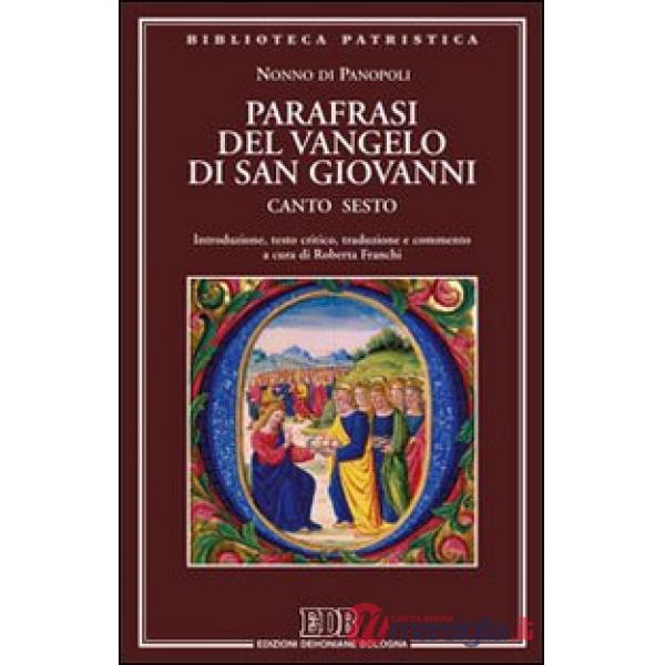 Parafrasi del Vangelo di San Giovanni. Canto sesto