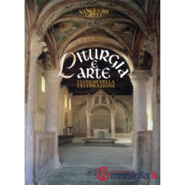 Liturgia e arte. I luoghi della celebrazione
