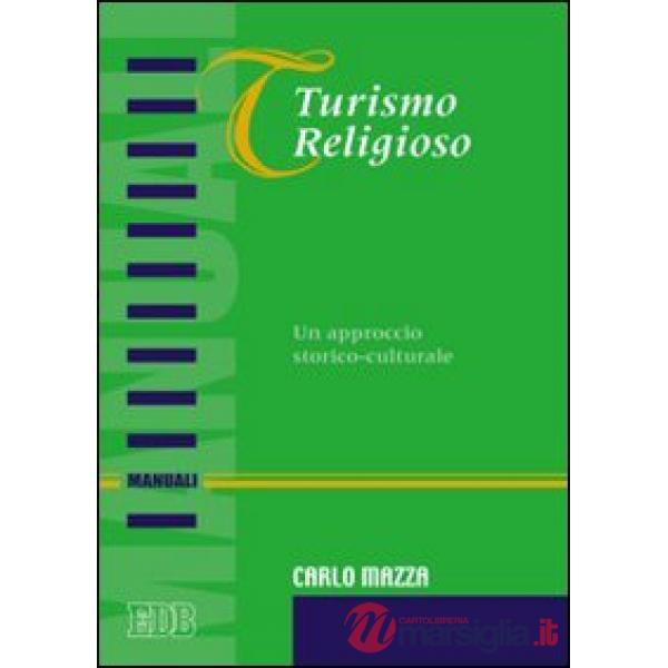 Turismo religioso. Un approccio storico-culturale
