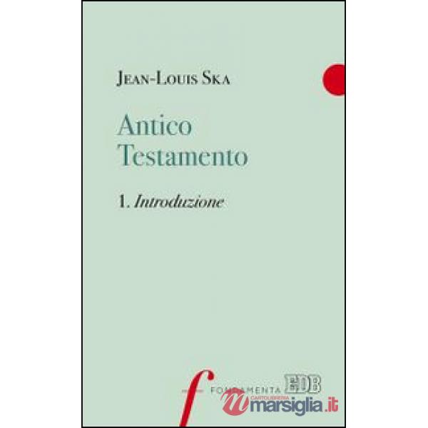 Antico Testamento. Vol. 1: Introduzione