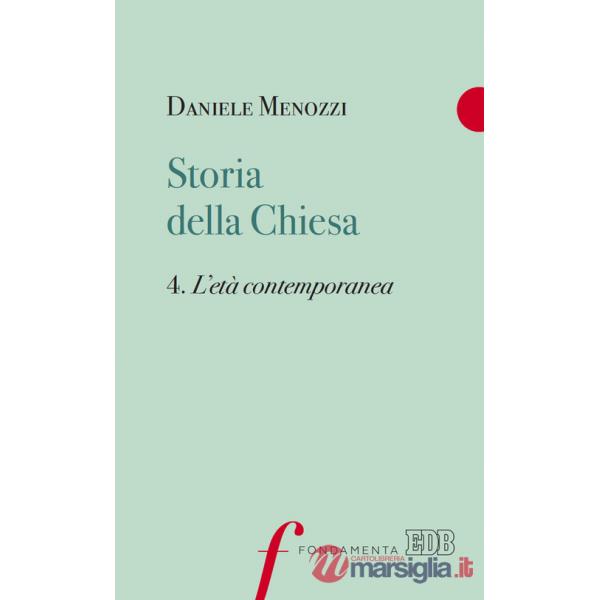 Storia della Chiesa. Vol. 4: L' età contemporanea