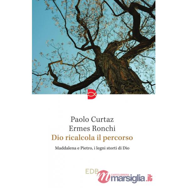 Dio ricalcola il percorso. Maddalena e Pietro, i legni storti di Dio