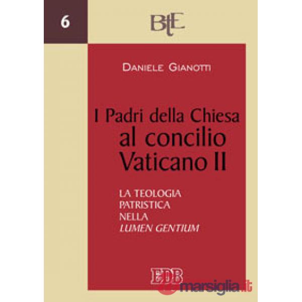 Padri della Chiesa al Concilio Vaticano II. La teologia patristica nella «Lumen gentium» (I)