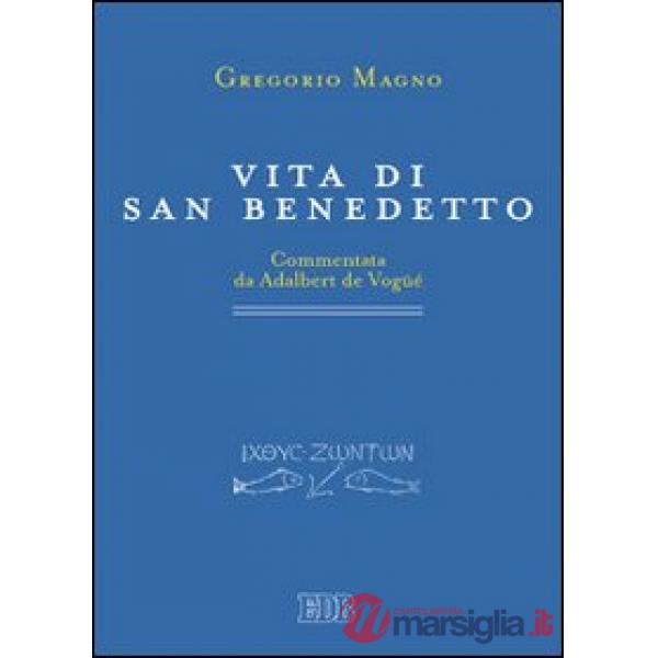 Vita di san Benedetto. Commentata da Adalbert de Vogüé