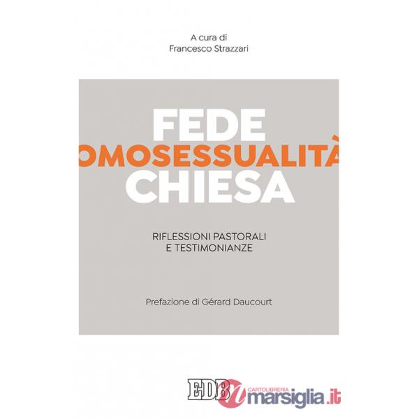 Fede, omosessualità, Chiesa. Riflessioni pastorali e testimonianze
