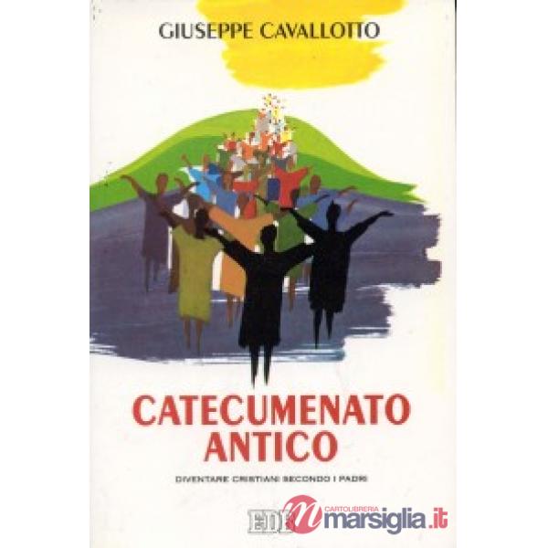Catecumenato antico. Diventare cristiani secondo i Padri
