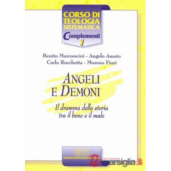 Angeli e demoni. Il dramma della storia tra il bene e il male