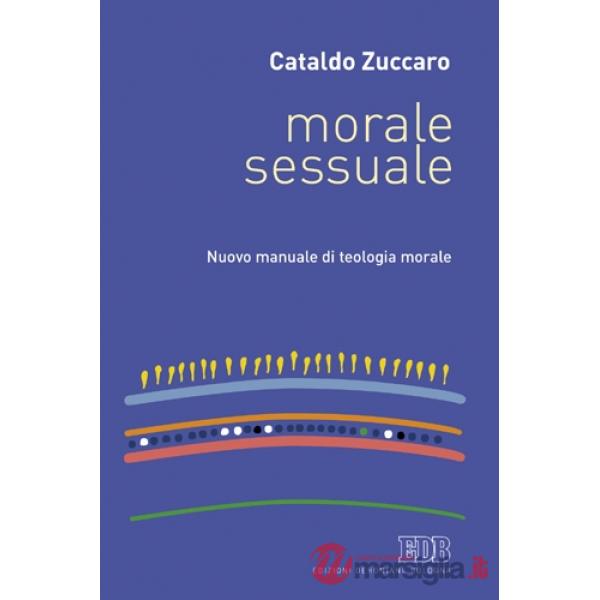 Morale sessuale. Nuovo manuale di teologia morale