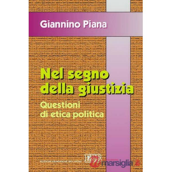 Nel segno della giustizia. Questioni di etica politica