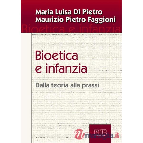 Bioetica e infanzia. Dalla teoria alla prassi