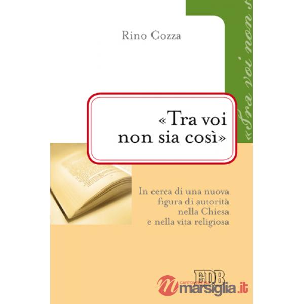 «Tra voi non sia così». In cerca di una nuova figura di autorità nella Chiesa e nella vita religiosa