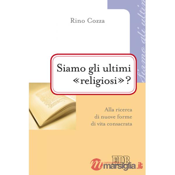 Siamo gli ultimi «religiosi»? Alla ricerca di nuove forme di vita consacrata