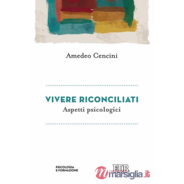 Vivere riconciliati. Aspetti psicologici