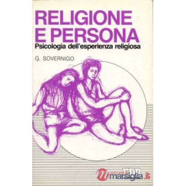 Religione e persona. Psicologia dell'esperienza religiosa
