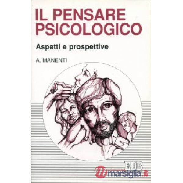 Pensare psicologico. Aspetti e prospettive (Il)