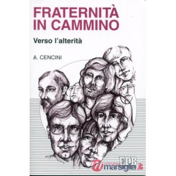 Fraternità in cammino verso l'alterità