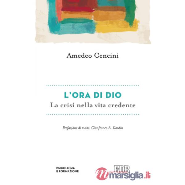 Ora di Dio. La crisi nella vita credente (L')
