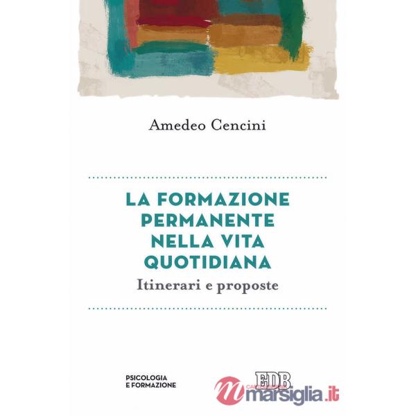 Formazione permanente nella vita quotidiana. Itinerari e proposte (La)