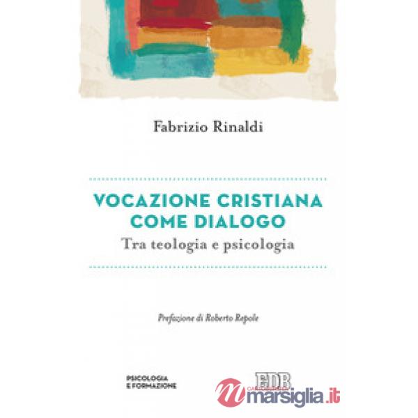 Vocazione cristiana come dialogo. Tra teologia e psicologia