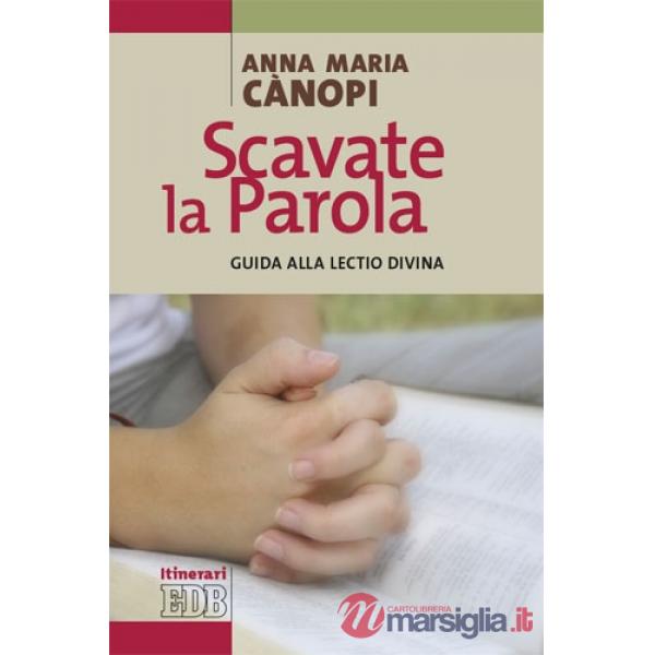 Scavate la parola. Guida alla lectio divina