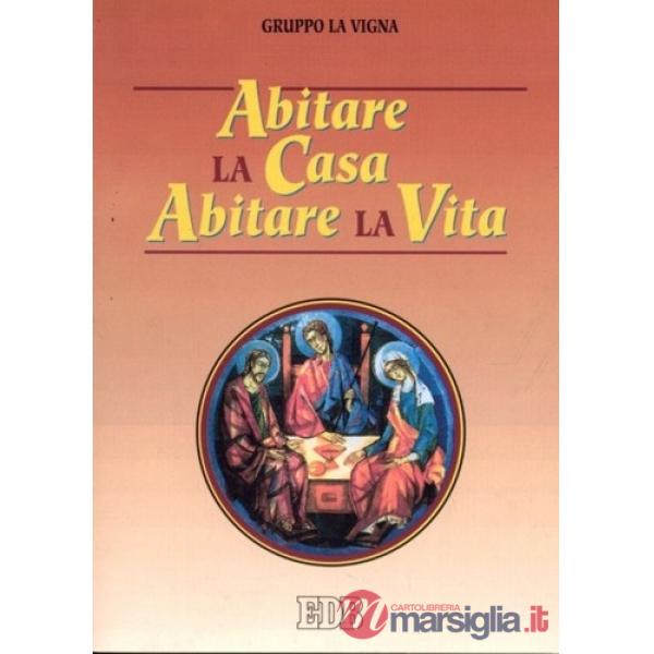 Abitare la casa abitare la vita