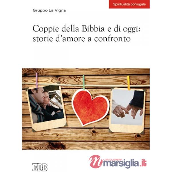 Coppie della Bibbia e di oggi: storie d'amore a confronto