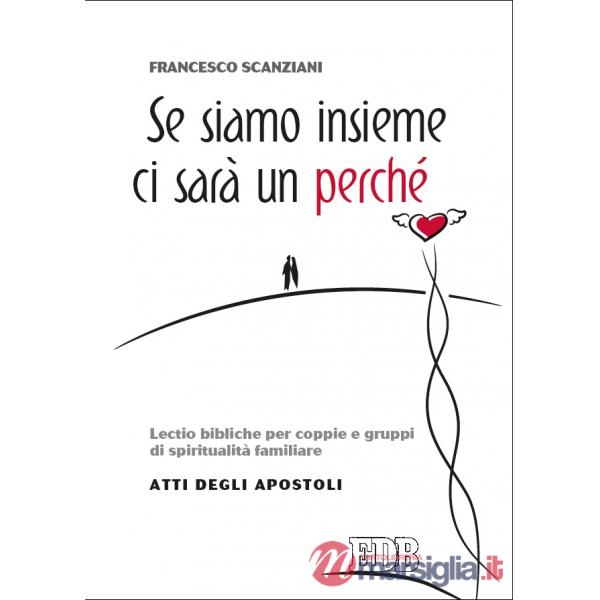 Se siamo insieme ci sarà un perché. Lectio bibliche per coppie e gruppi di spiri