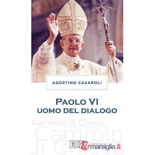 Paolo VI uomo del dialogo