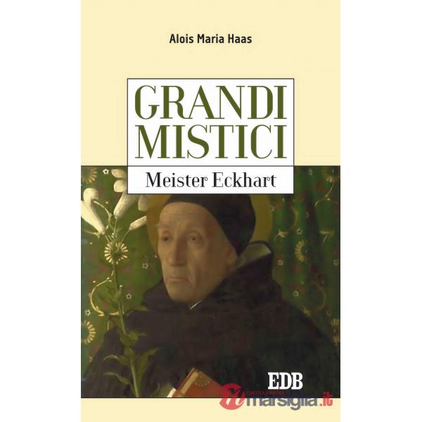 Meister Eckhart. Grandi mistici