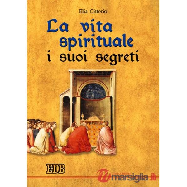 Vita spirituale, i suoi segreti (La)