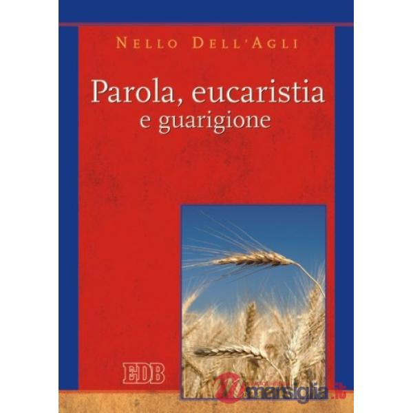 Parola, eucaristia e guarigione