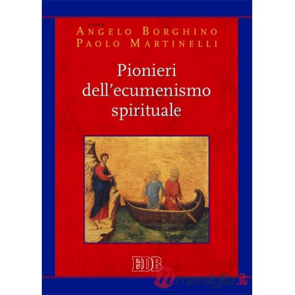 Pionieri dell'ecumenismo spirituale