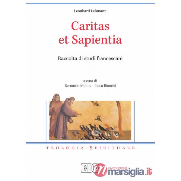 Caritas et sapientia. Raccolta di studi francescani