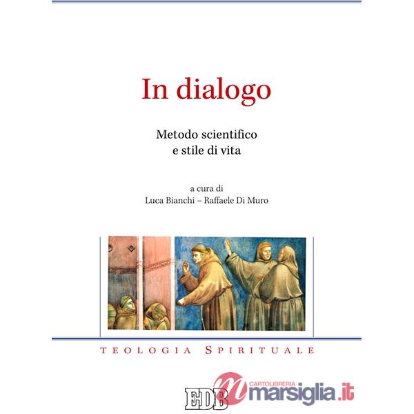 In dialogo. Metodo scientifico e stile di vita