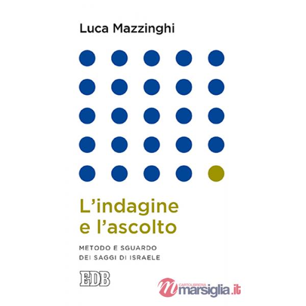 L'indagine e l'ascolto. Metodo e sguardo dei saggi di Israele