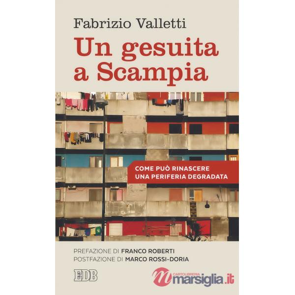 Gesuita a Scampia. Come può rinascere una periferia degradata (Un)