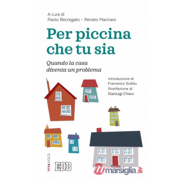 Per piccina che tu sia. Quando la casa diventa un problema