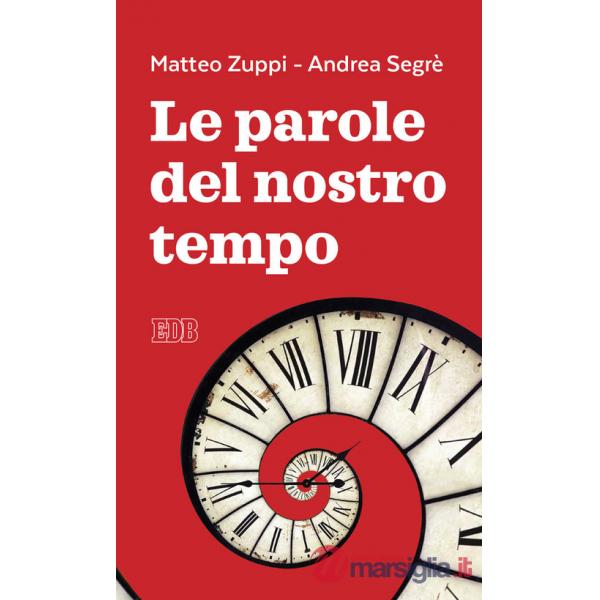 Parole del nostro tempo (Le)