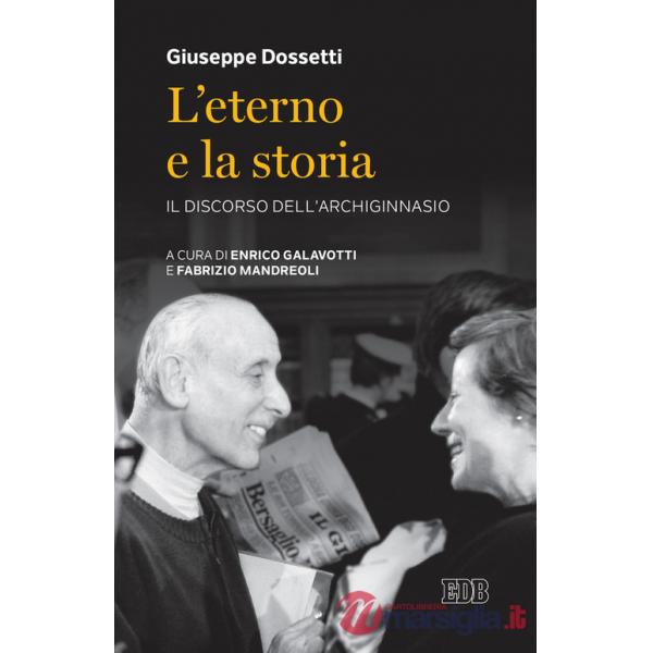 Eterno e la storia. Il discorso dell'Archiginnasio (L')