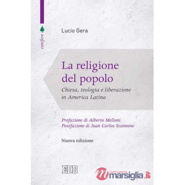 La religione del popolo. Chiesa, teologia e liberazione in America Latina